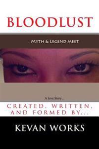 Blood Lust (a Love Story)