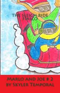 Marlo and Joe: The Sleigh Ride Fiasco