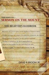 Sermon on the Mount: The Believer's Handbook