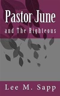 Pastor June: and The Righteous