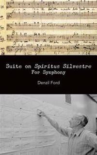 Suite on "Spiritus Silvestre"