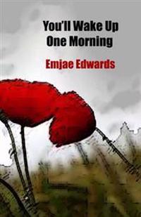 You'll Wake Up One Morning