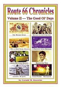 Route 66 Chronicles, Vol. II The Good Old Days: Arizona - New Mexico