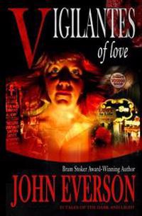 Vigilantes of Love: 21 Tales of the Dark and Light