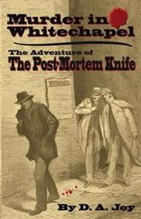 Murder in Whitechapel: The Adventure of the Post Mortem Knife