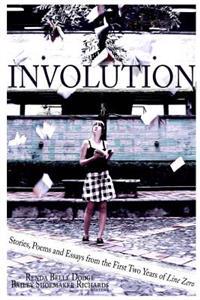 Involution: Stories, Poems and Essays from the first two years of Line Zero