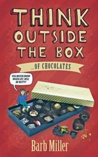 Think Outside the Box....of Chocolates