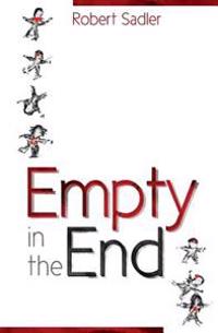 Empty in the End