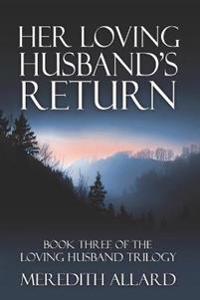Her Loving Husband's Return