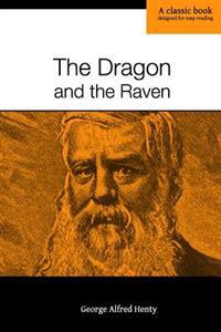 Bokomslag för "The Dragon and the Raven: Or, the Days of King Alfred"