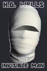 Bokomslag for "The Invisible Man: A Grotesque Romance"