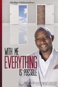 With Me Everything Is Possible: Discovering the Greater Self Within