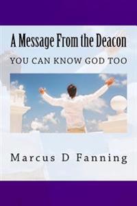 A Message from the Deacon: You Can Know God Too