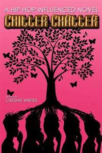 Chitter Chatter: A Hip-Hop Influnced Novel