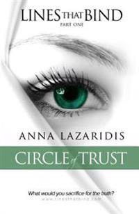 Lines That Bind - Circle of Trust - Part One: Circle of Trust