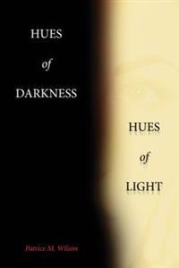 Hues of Darkness, Hues of Light