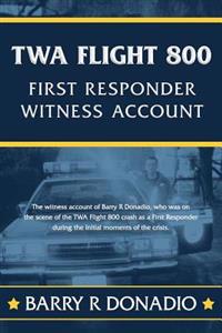 TWA Flight 800 FIRST RESPONDER WITNESS ACCOUNT