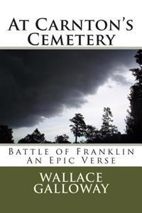 At Carnton's Cemetery: Battle of Franklin an Epic Verse