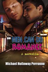 Men Can Do Romance: A Novella