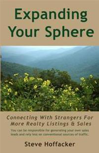 Expanding Your Sphere: Connecting with Strangers for More Realty Listings & Sales