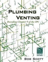 Plumbing Venting: Decoding Chapter 9 of the IPC