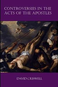 Controversies in the Acts of the Apostles