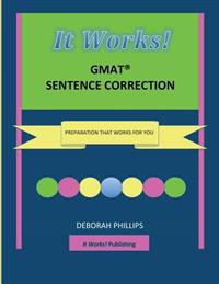 It Works! GMAT Sentence Correction: Preparation that works for you