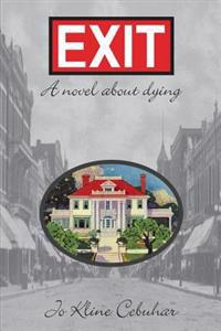 Exit - A Novel about Dying