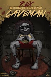 Rex The Modern Day Caveman