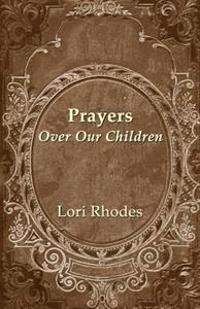 Prayers Over Our Children
