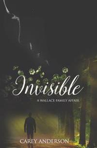 Wallace Family Affairs Volume III: Invisible