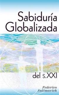 Sabiduría globalizada del siglo XXI