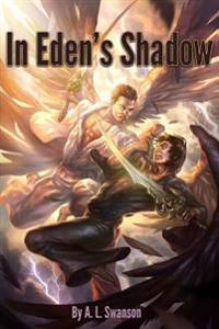 In Eden's Shadow
