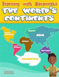 Learning with Savannah: The World's Continents: Learning with Savannah: The World's Continents