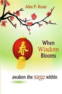 When Wisdom Blooms: Awaken the Sage Within