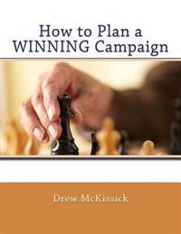 How to Plan a WINNING Campaign