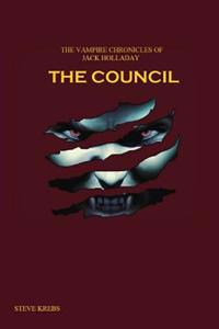 The Vampire Chronicles of Jack Holladay: The Council