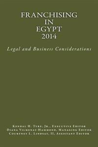 Franchising in Egypt 2014: Legal and Business Considerations
