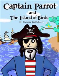 Captain Parrot and The Island of Birds