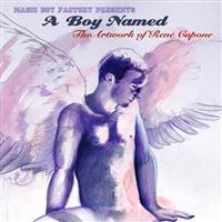 A Boy Named: The artwork of Rene Capone