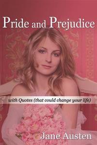 PRIDE AND PREJUDICE (illustrated): with Quotes that could change your life.