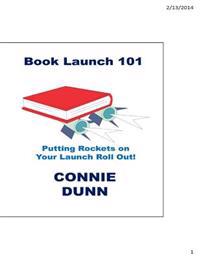 Book Launch 101: Putting the Rockets on Your Launch Roll Out!