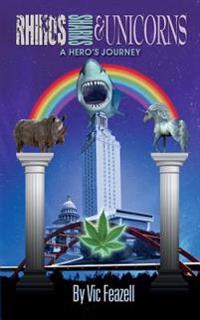 Rhinos Sharks & Unicorns: A Hero's Journey