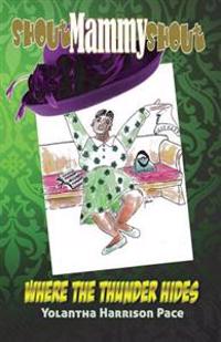 Shout Mammy Shout: Where The Thunder Hides
