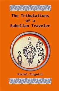 The Tribulations of a Sahelian Traveler