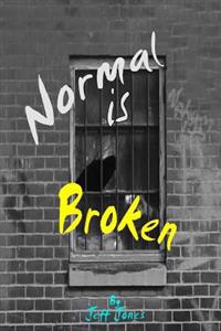 Normal Is Broken: What Is It That You Don't See