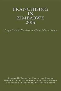 Franchising in Zimbabwe 2014: Legal and Business Considerations