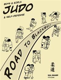 Boys & Girls Judo & Self-Defense: Road to Blackbelt