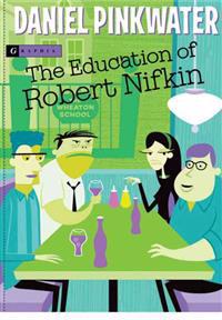 The Education of Robert Nifkin