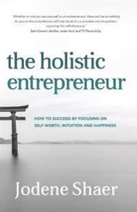 The Holistic Entrepreneur